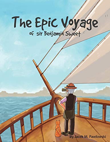 The Epic Voyage Of Sir Benjamin Sweet