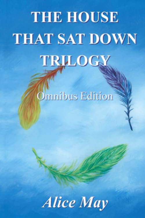 The House That Sat Down Trilogy: Omnibus Edition including: Accidental Damage, Restoration and Redemption