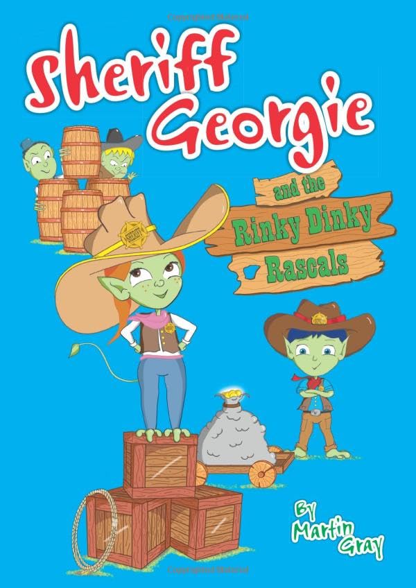 Sheriff Georgie and the Rinky Dinky Rascals