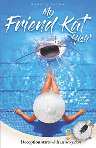 My Friend Kat (Fish): Deception starts with Acception