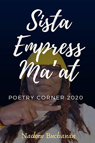 Sista Empress Ma’at Poetry Corner 2020: Love, Rhymes, Rhythm, Poetry, Fun, Laughter & Sadness
