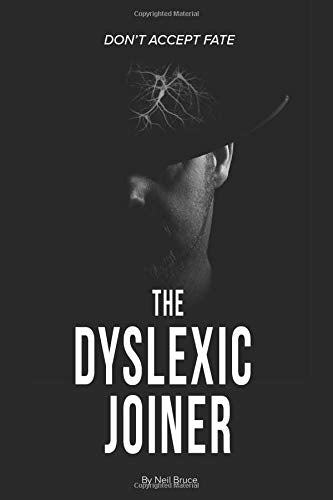 Don't Accept Fate: The Dyslexic Joiner