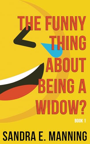 The Funny Thing About Being a Widow?: Book 1