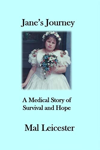Jane's Journey: A medical story of survival and hope