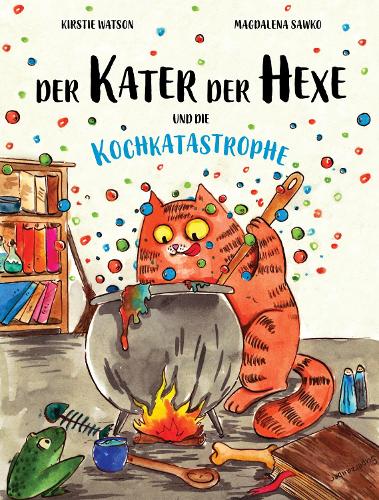 Der Kater Der Hexe und die Kochkatastrophe