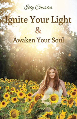 Ignite Your Light: Awaken Your Soul