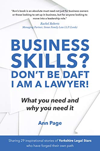 Business Skills? Don't be daft, I m a lawyer! What you need and why you need it. aa