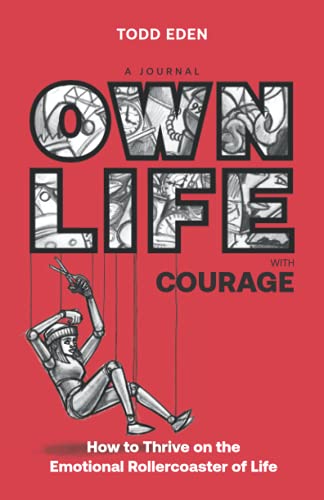 Own Life with Courage