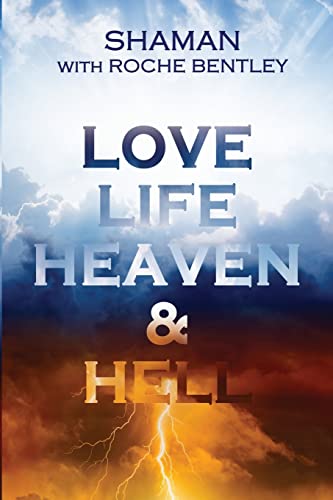 LOVE, LIFE, HEAVEN & HELL