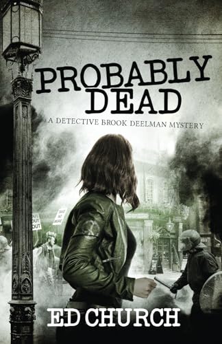 Probably Dead: A Detective Brook Deelman Mystery