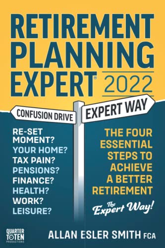 Retirement Planning Expert 2022: The Four Essential Steps To Achieve A Better Retirement