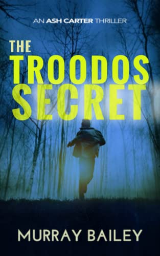 The Troodos Secret: A page-turning mystery (Ash Carter Near East Crime-Thriller)