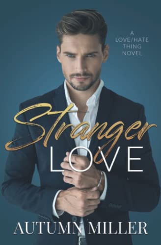 Stranger Love: An Enemies to Lovers Surprise Baby Age Gap Romance