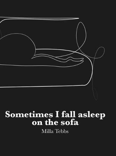 Sometimes I fall asleep on the sofa