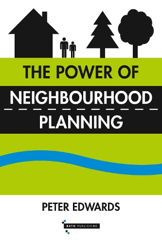 The Power of Neighbourhood Planning
