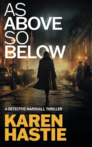 As above, so below: A Detective Marshall Thriller (Detective Marshall Thrillers)