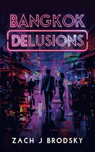 Bangkok Delusions