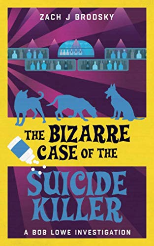 The Bizarre Case of the Suicide Killer (A Bob Lowe Investigation)