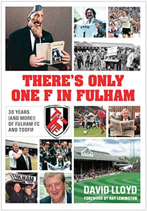 THERE'S ONLY ONE F IN FULHAM 