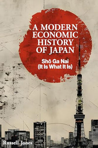 A Modern Economic History of Japan 