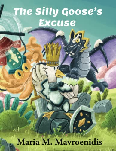 The Silly Goose's Excuse (Little Quirky Adventures)