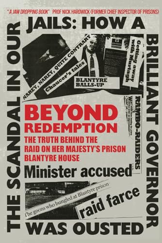 Beyond Redemption: The Truth Behind the Raid on Her Majesty’s Prison Blantyre House