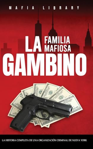La Familia Mafiosa Gambino
