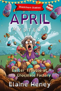 Easter Trouble at the Chocolate Factory | Blackthorn Stables April Mystery - Dyslexia Friendly 