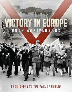 Victory in Europe: 80th Anniversary 