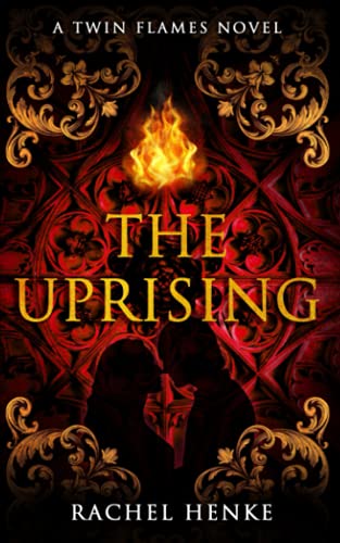 The Uprising: A Time Travel Romance: (Twin Flames Book 2)