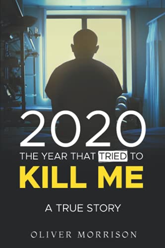 2020 The year that tried to kill me