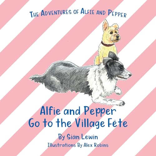 Alfie and Pepper Go to the Village Fete
