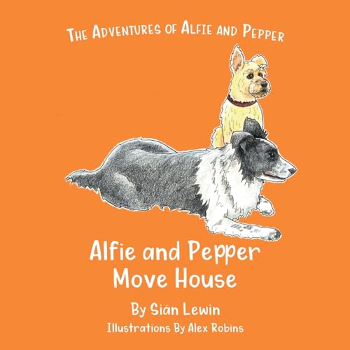 Alfie and Pepper Move House