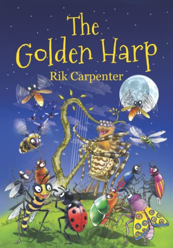 The Golden Harp (special edition, in colour).: A unique style of writing that is both moving and entertaining, beautifully illustrated and full of fantasy and fun.