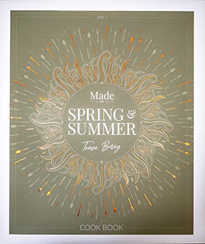 Made For Spring & Summer - Cook Book by Teresa Bovey - Vol. 1
