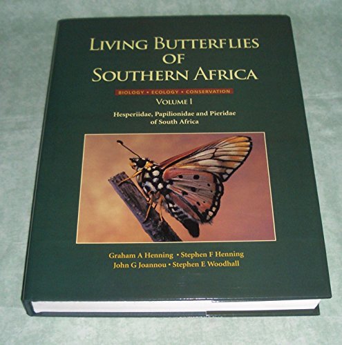 Living Butterflies of Southern Africa: Biology, Ecology, Conservation