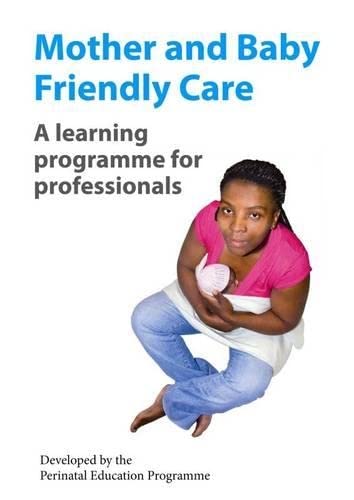 Mother and Baby Friendly Care