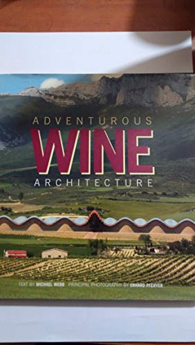 Adventurous Wine Architecture