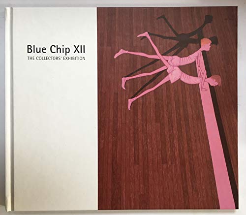 Blue chip XII : the collectors' exhibition : Niagara Galleries, Melbourne, 2 March - 1 April 2010