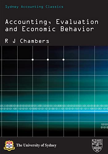 Accounting, Evaluation and Economic Behavior