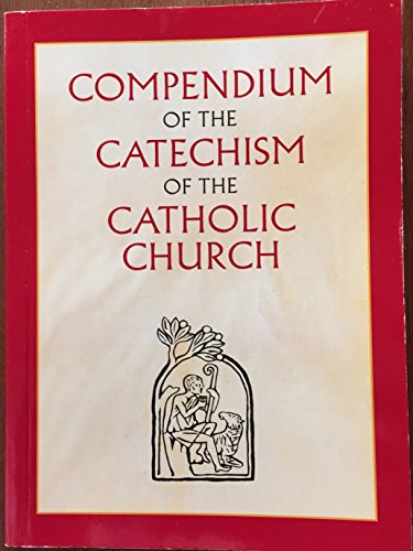 Compendium of the Catechism of the Catholic Church: 2008 World Youth Day Edition