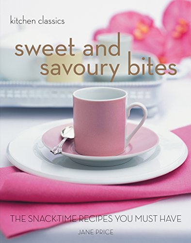 Kitchen Classics: Sweet and Savoury Bites