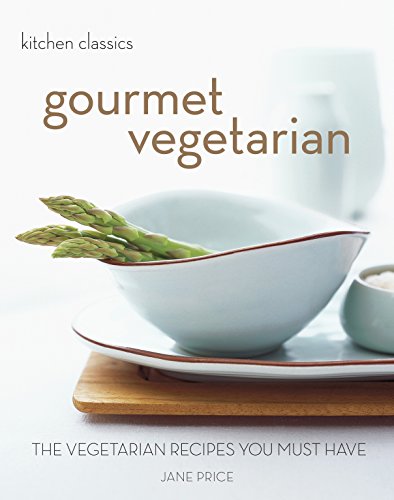 Kitchen Classics: Gourmet Vegetarian