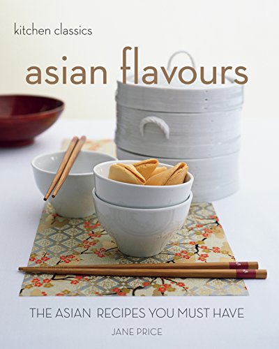 Kitchen Classics: Asian Flavours
