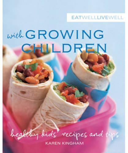 Eat Well Live Well with Growing Children