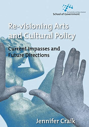 Re-Visioning Arts and Cultural Policy