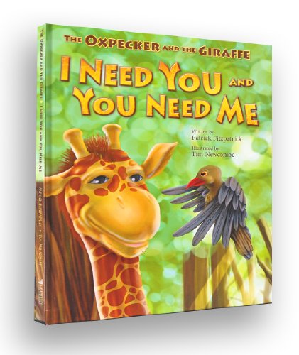 I Need You and You Need Me (The Oxpecker and the Giraffe Series)