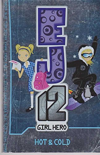 EJ12 Girl Hero: #1 Hot & Cold