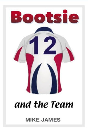 Bootsie - And the Team (Book Seven)
