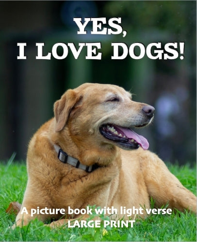 Yes, I love dogs!
